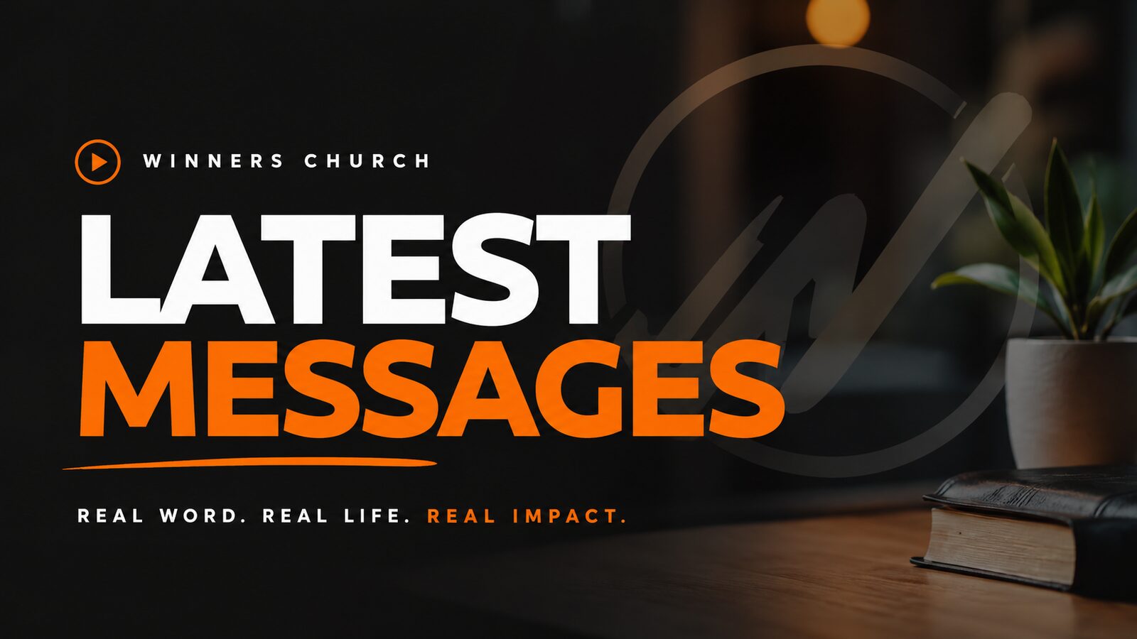 Winners Church latest messages